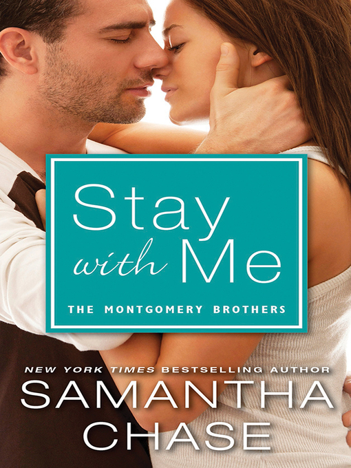 Title details for Stay with Me by Samantha Chase - Available